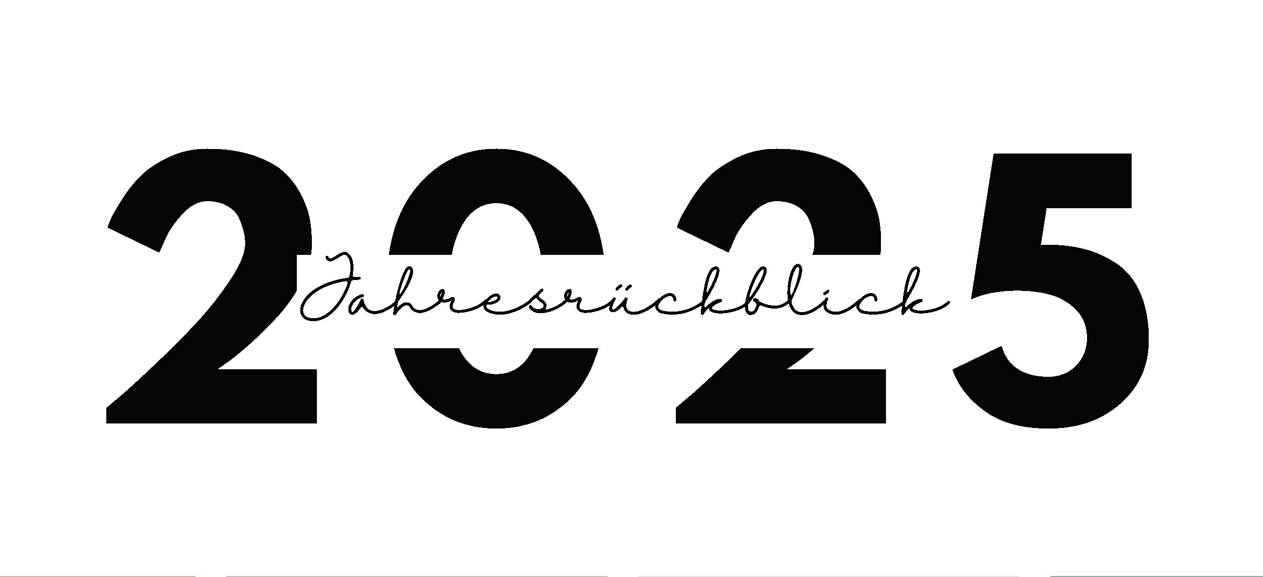 Jahresr&uuml;ckblick 2025
